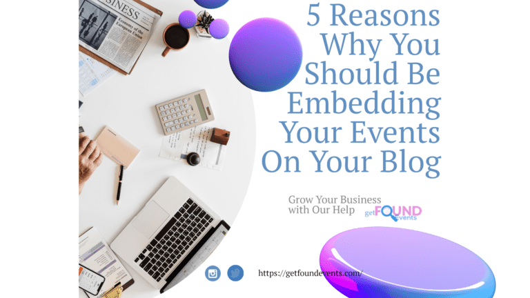 5 Reasons Why You Should Be Embedding Your Events On Your Blog